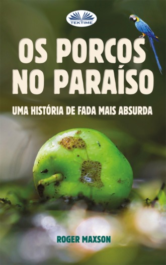 Roger Maxson. Os Porcos No Paraíso