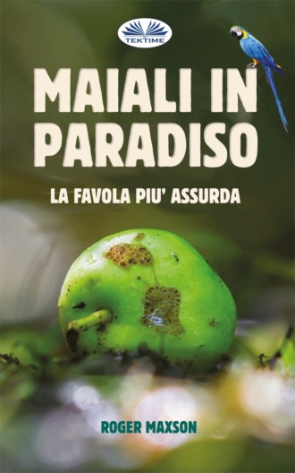 Roger Maxson. Maiali In Paradiso
