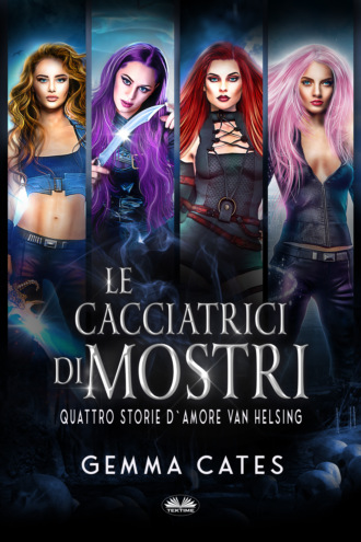 Gemma Cates. Le Cacciatrici Di Mostri