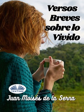 . Versos Breves Sobre Lo Vivido