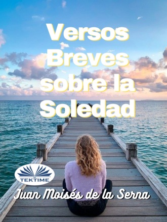 . Versos Breves Sobre La Soledad