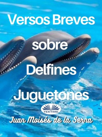 . Versos Breves Sobre Delfines Juguetones