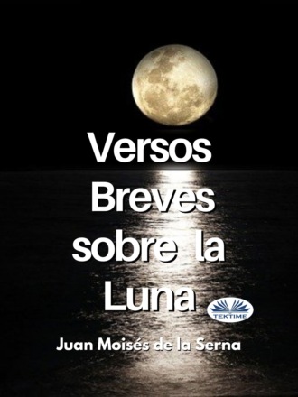 . Versos Breves Sobre La Luna