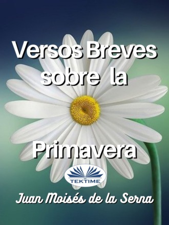 . Versos Breves Sobre La Primavera