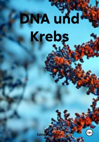 Zakia Baiguzhina. DNA und Krebs