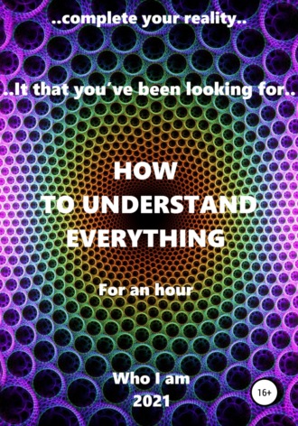. How to understand everything