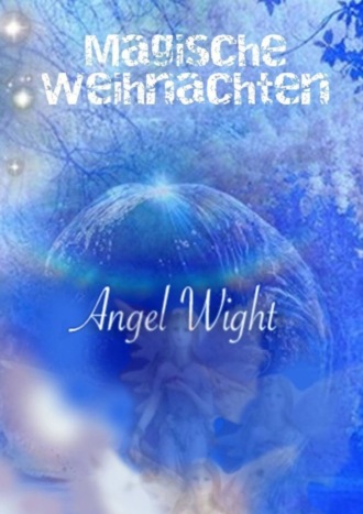 . Magische Weihnachten. Tagebuch der Wünsche
