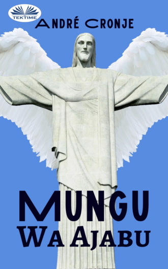 André Cronje. Mungu Wa Ajabu