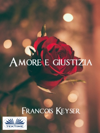 . Amore E Giustizia
