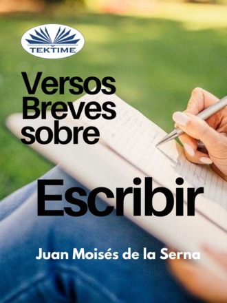 . Versos Breves Sobre El Escribir