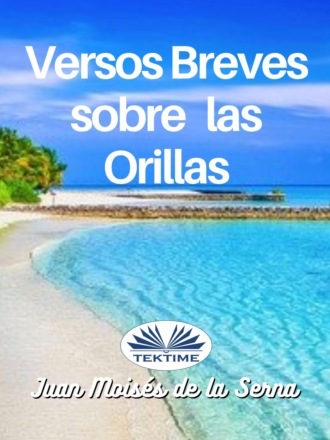 . Versos Breves Sobre Las Orillas