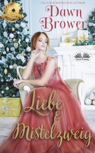 Dawn Brower. Liebe Und Mistelzweig