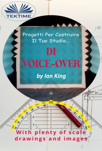 . Progetti Per Costruire Il Proprio Studio Di Voice-Over