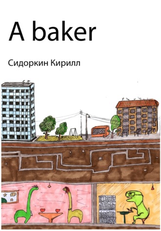 . A baker