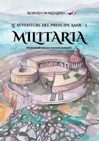 . Le avventure del Principe Amir – 3. Militaria