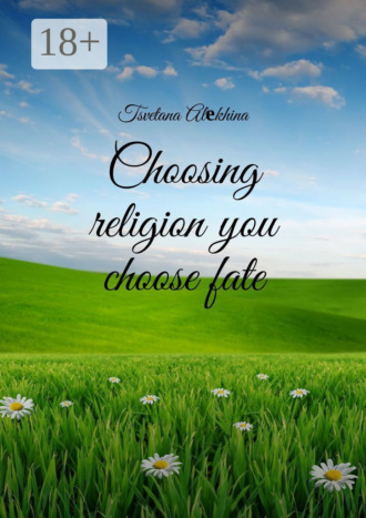 . Choosing religion you choose fate