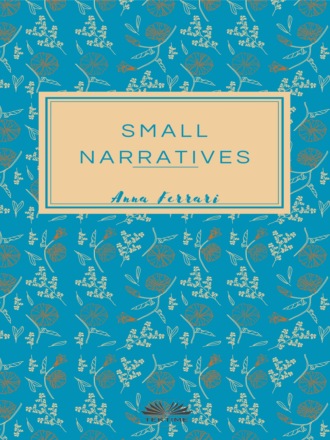 Anna Ferrari. Small Narratives