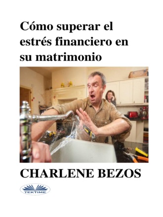 Charlene Bezos. Cómo Superar El Estrés Financiero En Su Matrimonio