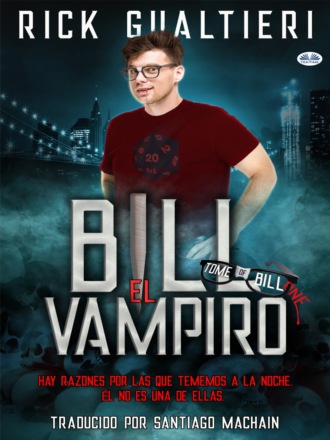 Rick Gualtieri. Bill El Vampiro