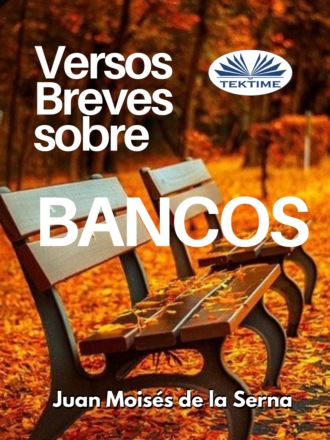 . Versos Breves Sobre Bancos