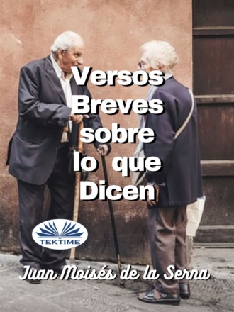 . Versos Breves Sobre Lo Que Dicen