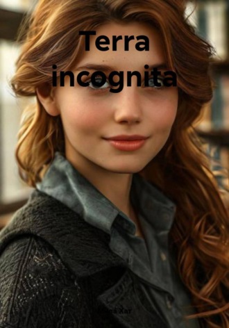 . Terra incognita
