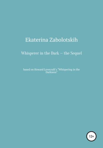 . Whisperer in the Dark – the Sequel