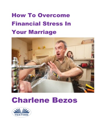Charlene Bezos. How To Overcome Financial Stress In Your Marriage