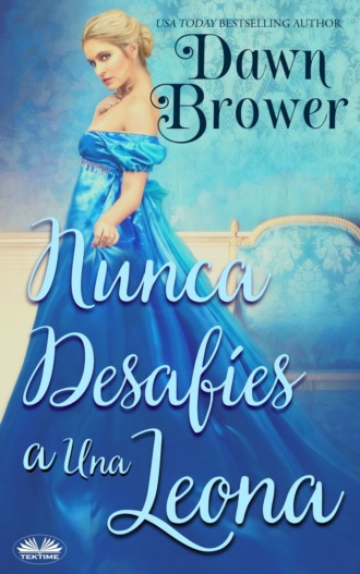 Dawn Brower. Nunca Desafíen A Una Leona