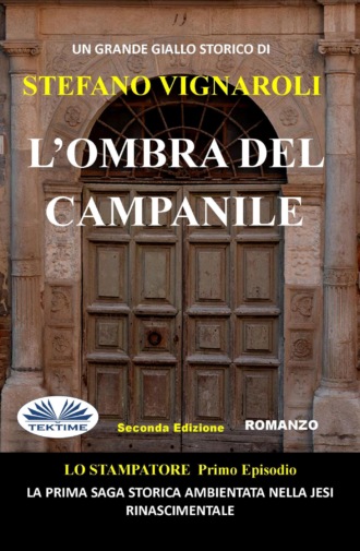 Stefano Vignaroli. L'Ombra Del Campanile