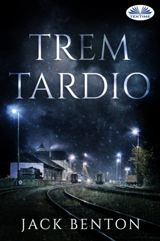 . Trem Tardio