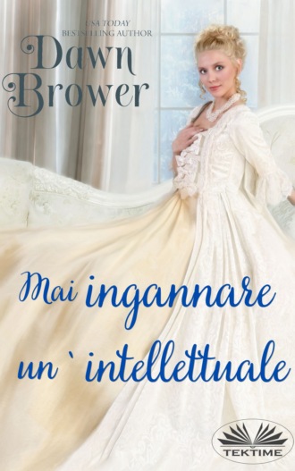 Dawn Brower. Mai Ingannare Un' Intellettuale