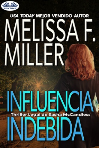 Melissa F. Miller. Influencia Indebida