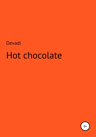 . Hot chocolate