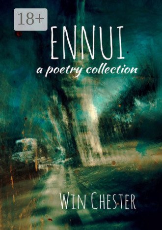 . Ennui. A Poetry Collection