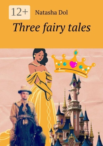 . Three fairy tales