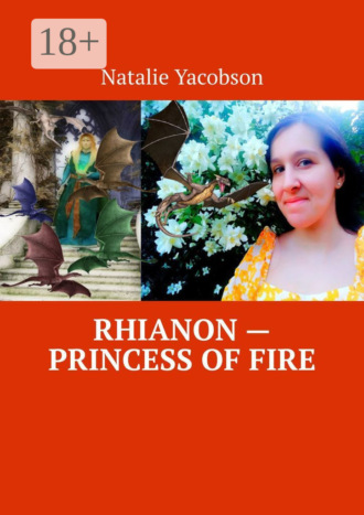 . Rhianon – Princess of Fire