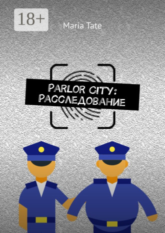 . Parlor City: Расследование