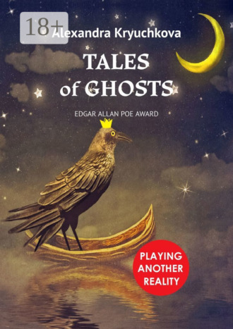. Tales of Ghosts. Playing Another Reality. Edgar Allan Poe award