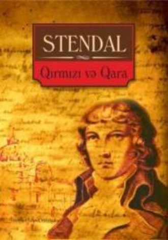 Стендаль. Qırmızı və Qara