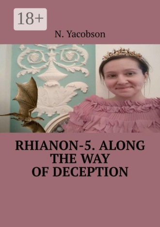 . Rhianon-5. Along the way of deception