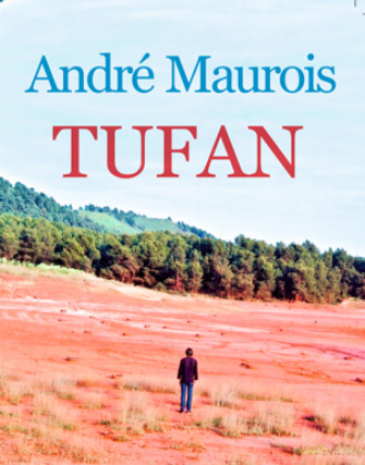 Андре Моруа. TUFAN