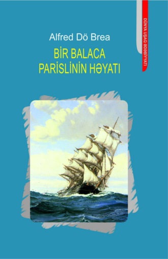 . BİR BALACA PARİSLİNİN HƏYATI