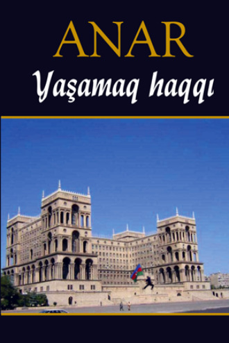 . Yaşamaq haqqı