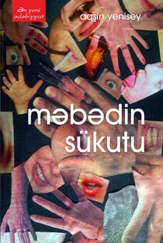 . MƏBƏDİN SÜKUTU