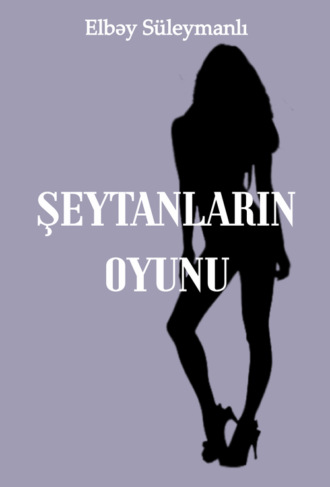 . Şeytanın oyunu