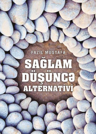 . SAĞLAM DÜŞÜNCƏ ALTERNATİVİ