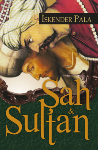 . ŞAH və SULTAN