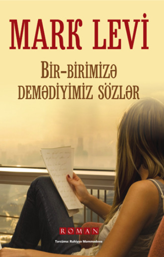 . BİZİM BİR-BİRİMİZƏ DEMƏDİYİMİZ SÖZLƏR