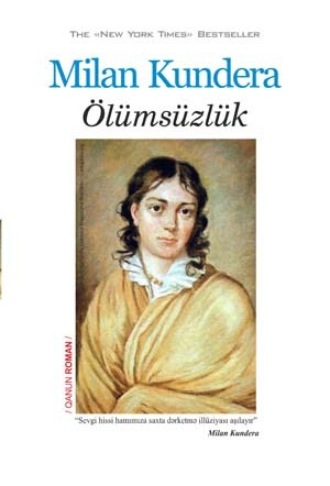 Милан Кундера. ÖLÜMSÜZLÜK
